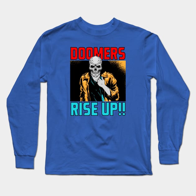 DOOMERS RISE UP Long Sleeve T-Shirt by theanomalius_merch